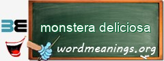 WordMeaning blackboard for monstera deliciosa